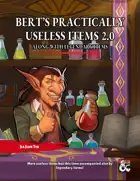 Bert's Practically Useless Item 2.0: Including Legendary Items