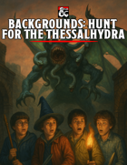 Backgrounds: Hunt for the Thessalhydra