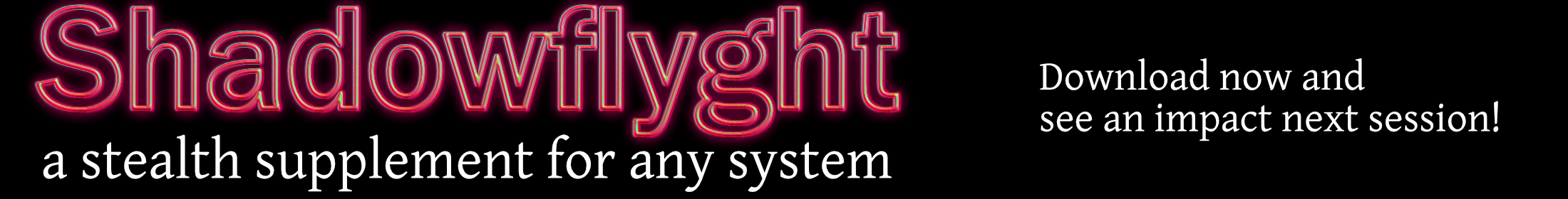 Shadowflyght: A Stealth Supplement for Any System