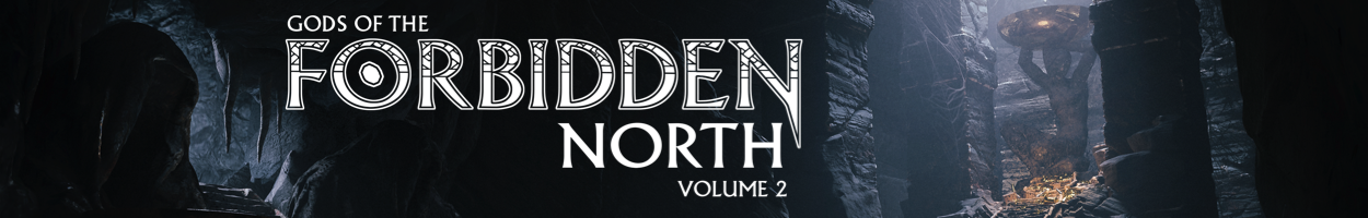 Gods of the Forbidden North: Volume 2