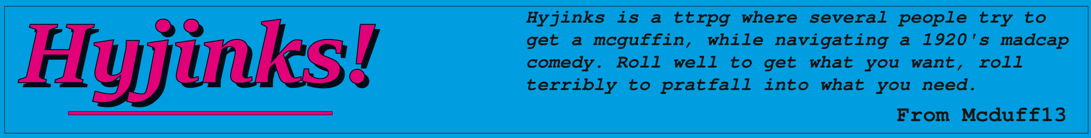Hyjinks!