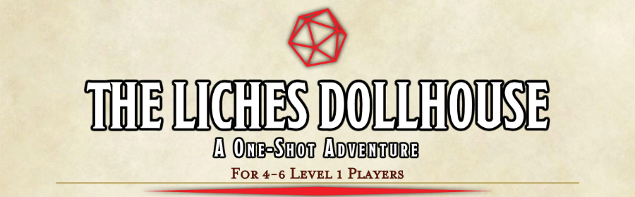 The Liches Dollhouse - One Shot 5e Dungeon