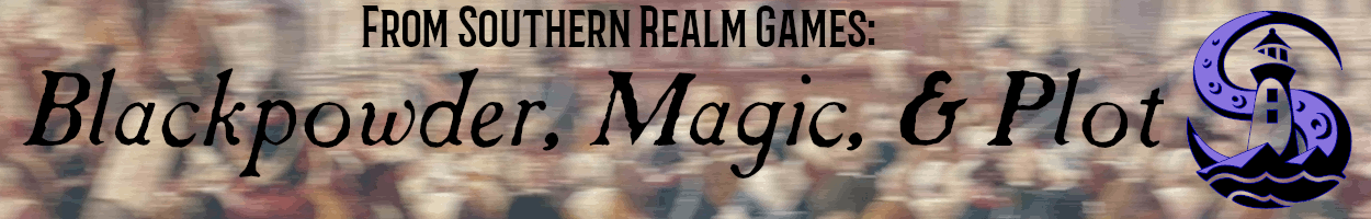 Blackpowder, Magic, &amp; Plot