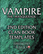 Vampire the Masquerade 2nd Edition Clan Book Templates