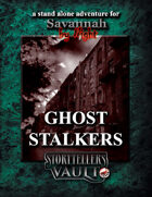 Ghost Stalkers!