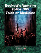 Beckett’s Vampire  Folios 8&9:  Faith or Medicine
