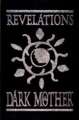 Revelations of the Dark Mother