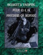 Beckett’s Vampire Folio: 13 & 14 Freedom or Service
