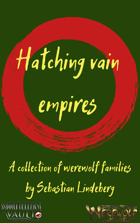 Hatching vain empires