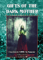 Gifts of the Dark Mother
