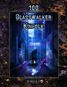 100  Glasswalker  Kinfolk