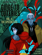 SotM's Guide to Coteries VOL.4 Specialists