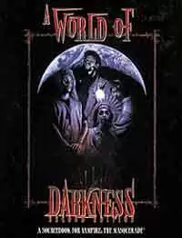 A World of Darkness (2nd Edition) - White Wolf | World of Darkness