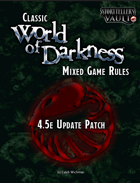 Classic World of Darkness Mixed Game Rules: 4.5e Update