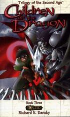 Trilogy of the Second Age Book 3: Children of the Dragon