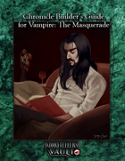 Chronicle Builder's Guide for Vampire: The Masquerade