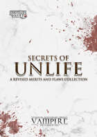 v20 Classical Age - Secrets of Unlife: the Revised Merits and Flaws Compendium
