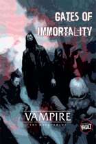 Gates of Immortality (Vampire: the Masquerade 5th Edition)