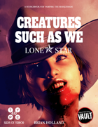 Creatures Such As We: Lone Star