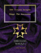 100 Templar Knights for Mage: The Ascension
