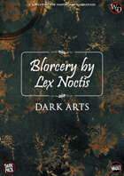 Dark Arts (Blorcery by Lex Noctis)