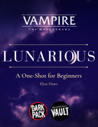 Lunarious: A Vampire: the Masquerade One-Shot for Beginners