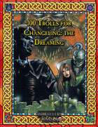100 Trolls for Changeling: the Dreaming