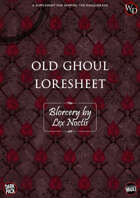 Loresheet: Old Ghoul (Blorcery by Lex Noctis)
