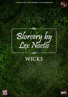 Wicks (Blorcery by Lex Noctis)