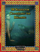 100 Selkies for Changeling: the Dreaming