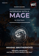 Interview with a Mage - AKASHIC BROTHERHOOD