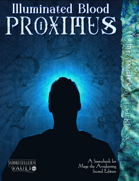 Illuminated Blood: Proximus