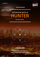 Interview with a HUNTER - VISIONARY