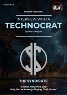 Interview with a Technocrat - THE SYNDICATE