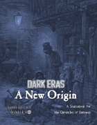 Dark Eras: A New Origin