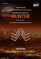 Interview with a HUNTER - WAYWARD