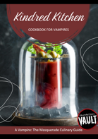 Kindred Kitchen - A Vampire: The Masquerade Cookbook