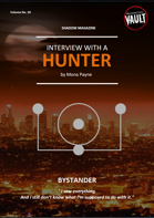 Interview with a HUNTER - BYSTANDER