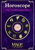 Mage: The Ascension - Horoscope
