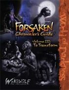 Forsaken Chronicler's Guide, Part 3: To Transform