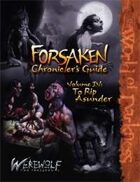 Forsaken Chronicler's Guide, Part 4: To Rip Asunder