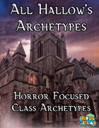 All Hallow's Archetypes, 5e Horror Character Options