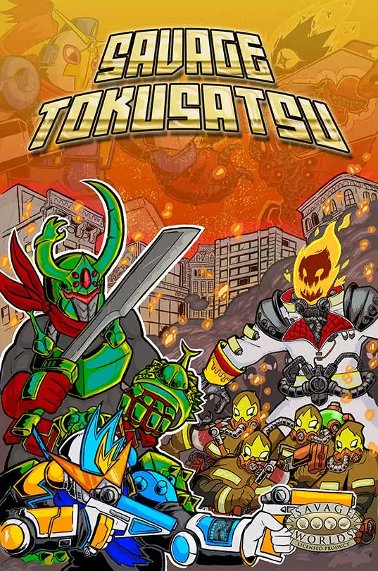 Savage Tokusatsu: Kaiju, Mechs, and Heroes for Savage Worlds - BPB