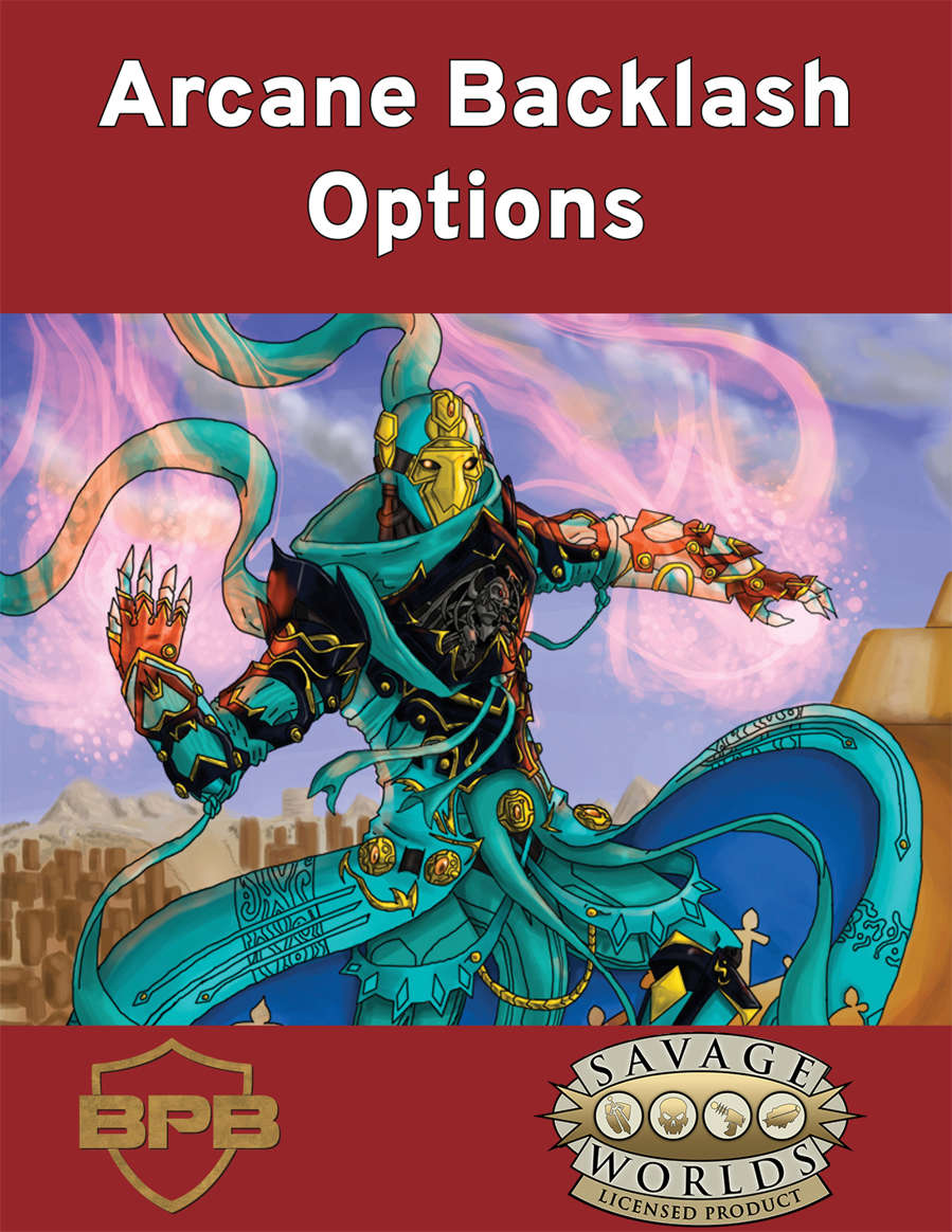 Arcane Backlash Options for Savage Worlds - BPB Games | DriveThruRPG