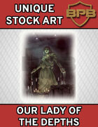 Unique Stock Art - Our Lady of the Depths