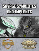 Symbiotes and Implants for Savage Worlds