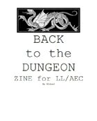 Back to the Dungeon Zine forr LL/AEC V1I5