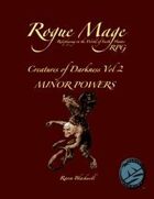 Rogue Mage Creatures of Darkness 2: Minor Powers