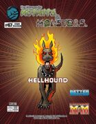 The Manual of Mutants & Monsters: Hellhound