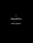 MetaRPG - Video Games